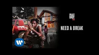 kodak black need a break official audio 