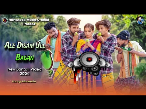 Download MP3 Ale Disam Ull Bagan // New Santali Video 2024 // New Santali Video Dj 2024 // Mix By RBHansda