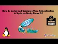 How To install and Configure User Authentication in Squid on Rocky Linux 8 6