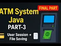 ATM System in Java User Session Mini Statement File Saving Part-3 Tutorial