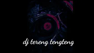 Download Dj tereng tengteng MP3