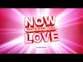 NOW Love Playlist