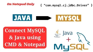 Connecting MySQL Database with Java using Notepad and CMD JDBC Tutorial for Beginners