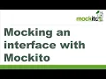 Mocking an interface with Mockito Mockito 3 Tutorial Mockito Interview Question