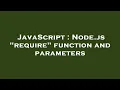 JavaScript Node js require function and parameters