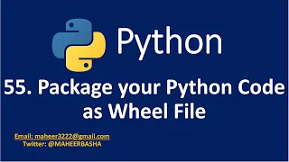 55 Package your Python code as Wheel File