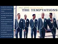 The Temptations Greatest Hits Full Album - The Best SongsThe Temptations Collection