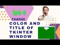 Python GUI Change color in tkinter python GUI How to change tkinter window color