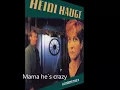 Mama He`s Crazy - Heidi Hauge