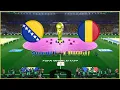 Bosnia și Herțegovina vs România în direct Calificări la Cupa Mondială Simulare fotbal Gameplay pc