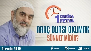 Araç duası okumak sünnet midir?
