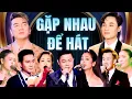 Download Lagu Live Show Bolero Đặc Biệt | GẶP NHAU ĐỂ HÁT | Đại Hội Nhạc Bolero Trữ Tình Nhiều Ca Sĩ