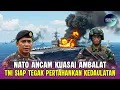 Download Lagu NATO ANCAM‼️KUASAI AMBALAT, TNI TAK GENTAR TETAP PERTAHANKAN KEDAULATAN INDONESIA