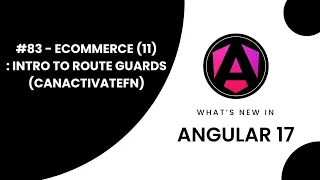 Learn Angular 17 in Arabic Master Angular E-Commerce 11 Add Route Guards canActivateFn