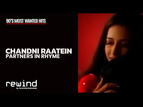 Download MP3 Chandni Raatein : Partners in Rhyme Ft. Shamsa Kanwal | REWIND 90s | HQ Audio (RESTORED AUDIO)