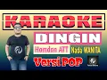 Download Lagu Karaoke DINGIN Versi POP Hamdan ATT Nada Wanita MP3