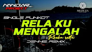 Download Funkot RELA KU MENGALAH  Rheka restu || By Dennie remix #fullhard MP3