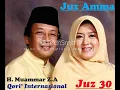 Download Lagu H. MUAMMAR Z.A JUZ 30 (JUZ AMMA) QORI' BERSUARA MERDU DAN BERNAFAS PANJANG