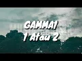 Gamma 1 - 1 Atau 2 (Lirik)