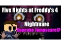 Five Nights at Freddy s 4 - First Nightmare Cupcake Jumpscare