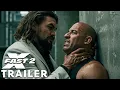Download Lagu FAST X: Part 2 (2025) - First Trailer | Vin Diesel, Jason Momoa | Concept