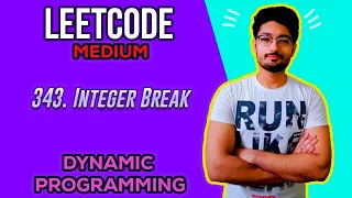 343 Integer Break LEETCODE DYNAMIC PROGRAMMING