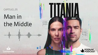 TITANIA 2X05 | Man in the Middle