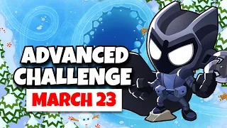 BTD6 Advanced Challenge Sonicoverlord s Challenge March 23 2026
