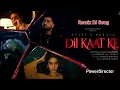 Lagu Dil Kaat Ke Dekhna Hai | B Praak New Sad Song | Heart Touching Love Story 💔 #newsong #song #new #sad