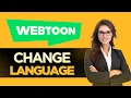 How To Change Language On Webtoon Easily - Full Guide
