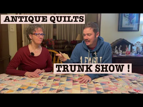 Download MP3 My Mom shows me our Family Heirloom Quilts - Antique Quilt Trunk Show !! 👨🏻👨🏻👨🏻👨🏻👨🏻