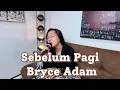 Download Lagu Fresly Nikijuluw - Sebelum Pagi (Cover by Bryce Adam)