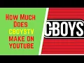How Much Does Cboys Tv Make On YouTube