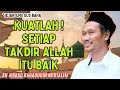 Download Lagu kuatlah! setiap takdir allah itu baik #gusbahaterbaru #pengajiangusbahaterbaru #nasehat #motivasi
