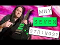 Why Do Guitar Players Like 7 Strings
