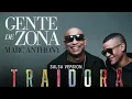 Gente de Zona - Traidora (Salsa Version)[Cover Audio] ft. Marc Anthony