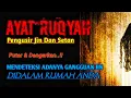 DETEKSI DIRI ANDA SEKARANG !! RUQYAH PENGHANCUR JIN BERSEMAYAM DI DALAM TUBUH DAN DI DALAM RUMAH