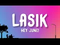 Download Lagu HEY JUNE! - LASIK (Lyrics)