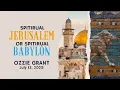 Download Lagu Spiritual Jerusalem or Spiritual Babylon—with Pastor Ozzie Grant Kuly 12, 2025