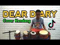 DEAR DIARY (Oh Bahagia Aku Saat Engkau Menggenggam Kedua Tanganku) || Koplo Kendang Cover