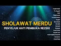 Lagu SHOLAWAT MERDU PENYEJUK HATI | Pembawa Berkah dan Keberuntungan