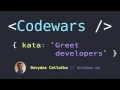 Codewars Kata Greet Developers