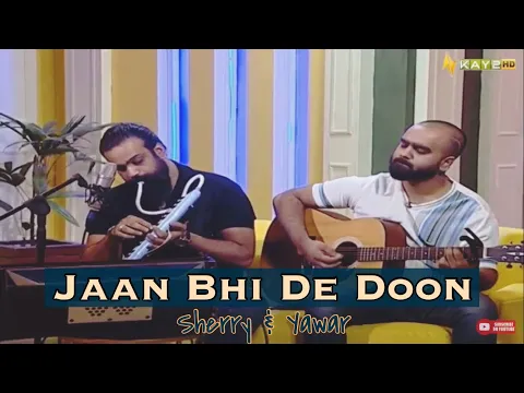 Download MP3 Jaan Bhi De Doon (Melodica Cover) | Yawar Bakshi | Sherry \u0026 Yawar