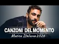 Lagu Hit Italiane 2026 🎶 Annalisa, Margo Mengoni, Olly Juli, ALFA, Tananai - Le Migliori Hit Pop