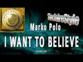 Lagu I want to believe / Marko Polo