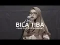 Download Lagu Bila Tiba - Ungu (cover) by Fitri Ramdaniah