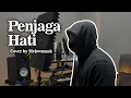 Download Lagu Penjaga Hati - Nadhif Basalamah [Cover Versi Band]