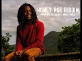 Honey Pot Riddim Mix (Full) Feat. Kabaka Pyramid, Chronixx, Lutan Fyah (July Refix 2017)