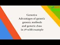 Generics in C Advantages of Generics generic methods generic class