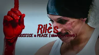 Rilès JUSTICE PEACE Slowed Reverb 